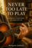 Never Too Late To Play: A Beginner's Guitar Guide for Adults Over 50