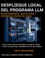 Despliegue Local Del Programa Llm (Spanish Edition)