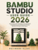 Bambu Studio User Guide 2026: Master Slicing, Filament Settings, Print Optimization, Troubleshooting, and Professional 3D Printing Workflows with Step-by-Step Projects