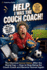 Help, I Was The Couch Coach!: The Hilarious Soccer Detox After the World Cup - How to Stop Being the Couch Coach and Become Human Again. Includes a 30-Day Detox Plan & Soccer Survival Glossary.
