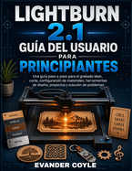Lightburn 2.1 Gu�a Del Usuario Para Principiantes