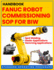 Fanuc Robot Commissioning Sop for Biw: Spot Welding, Sealer & Hemming Applications: STANDARD OPERATING PROCEDURE: A Practical, Step-by-Step Commissioning Handbook for FANUC R-30iB / R-30iB Plus Controller Platforms