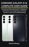 Samsung Galaxy A16 Complete User Guide