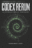 Codex Rerum: La Spirale della Risonanza: Edizione Integrale Evolutiva (Release 2026.4)