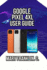 Google Pixel 4 XL User Guide: Camera Secrets, Battery Management, and Security Privacy