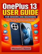 Oneplus 13 User Guide for Seniors and Beginners