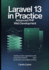 Laravel 13 in Practice Advanced PHP Web Development: Building Modern Applications with Advanced Workflows, Clean Architecture, and Scalable Workflow