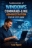 Fundamentals of Windows Command-Line Administration: Step by Step Guide