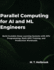 Parallel Computing for AI and ML Engineers: Build Scalable Deep Learning Systems with GPU Programming, Multi-GPU Training, and Production Workloads