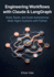 Engineering Workflows with Claude & LangGraph: Build, Route, and Scale Autonomous Multi-Agent Systems with Python