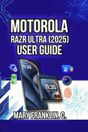 Motorola Razr Ultra (2025) User Guide