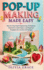 Pop-Up Making Made Easy: Step-by-Step Paper Engineering Techniques, Interactive Card Projects, and Beginner Templates for Creative 3D Designs