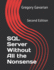 SQL Server Without All the Nonsense: Second Edition