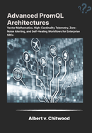 Advanced Promql Architectures