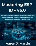 Mastering Esp-Idf V6.0