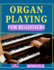 Organ Playing for Beginners: A Step-by-Step Guide to Master Chords, Pedal Techniques & Play Beautiful Music from Day One