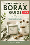 The Complete Borax Guide
