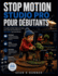 Stop Motion Studio Pro Pour D�butants: Un guide complet, �tape par �tape, pour cr�er des animations en stop motion �poustouflantes