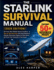 The Starlink Survival Manual (2026 Edition): Get Faster, More Reliable Internet Anywhere - A Step-by-Step Visual Guide with Setup Diagrams to Eliminate Obstructions, Bypass the Stock Router, and Secure Your Connection in Any Environ