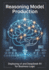 Reasoning Model Production