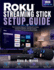 Roku Streaming Stick Setup Guide: The Complete Beginner's Handbook for Setup, Channel Installation, Remote Control, and Smart TV Streaming Made Simple