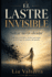 El Lastre Invisible: Soltar no es olvidar: M�todo LASTRE y 30 d�as para dejar de vivir bajo las �rdenes del pasado