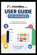 Monday. Com User Guide for Beginners
