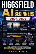 Higgsfield Ai for Beginners