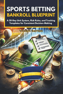 Sports Betting Bankroll Blueprint