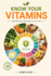 Know Your Vitamins