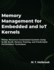 Memory Management For Embedded And Iot Kernels: Master Resource-Constrained Systems Using SLAB, SLUB, Memory Pooling, and Predictable Performance Techniques