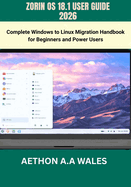 Zorin Os 18.1 User Guide 2026
