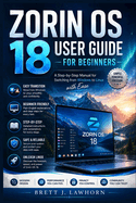 Zorin Os 18 User Guide for Beginners
