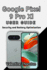 Google Pixel 9 Pro Xl User Guide: Security and Battery Optimization