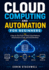Cloud Computing and Automation for Beginners