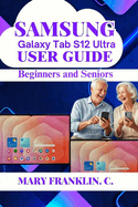 Samsung Galaxy Tab S12 Ultra User Guide: Master Hardware, Office Productivity, and Creative Workflows