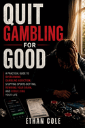 Quit Gambling for Good