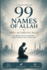 99 Names of Allah & 100+ Authentic Duas: Arabic Text, Transliteration & English Meaning Daily Islamic Supplications from the Qur'an & Sunnah