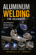 Aluminum Welding for Beginners