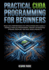 Practical CUDA Programming for Beginners: Build High-Performance GPU Applications with CUDA C++, Kernels, Parallel Programming, Memory Optimization, Streams, Profiling, and Real-World Projects
