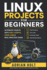 Linux Projects for Beginners: Automate Your PC with Shell Scripts, Cron Jobs & Real Practice Tasks