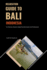 Relocation Guide to Bali Indonesia: For Retirees, Students, Digital Nomads, Expats and Professionals