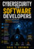 Cybersecurity for Software Developers: Build Secure Applications with OWASP Top 10, Cloud Security, and DevSecOps Fundamentals