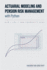 Actuarial Modeling and Pension Risk Management with Python: ALM, LDI, and Longevity Risk: A Comprehensive Guide