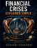 Financial Crises Explained Simply: How Bubbles Form and Why They Burst