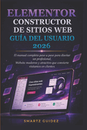 Elementor Constructor De Sitios Web Gu�a Del Usuario 2026