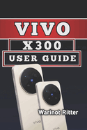 Vivo X300 User Guide