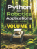 Python for Robotics Applications Volume 1: Hands-On Programming for Intelligent Robots