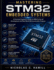 Mastering STM32 Embedded Systems: A Practical Engineer's Guide to ARM Cortex-M Development and Real-World Microcontroller Projects