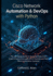 Cisco Network Automation & DevOps with Python: The Job-Ready Guide for Building Production-Grade Infrastructure with CI/CD Pipelines and Real-World Automation Systems